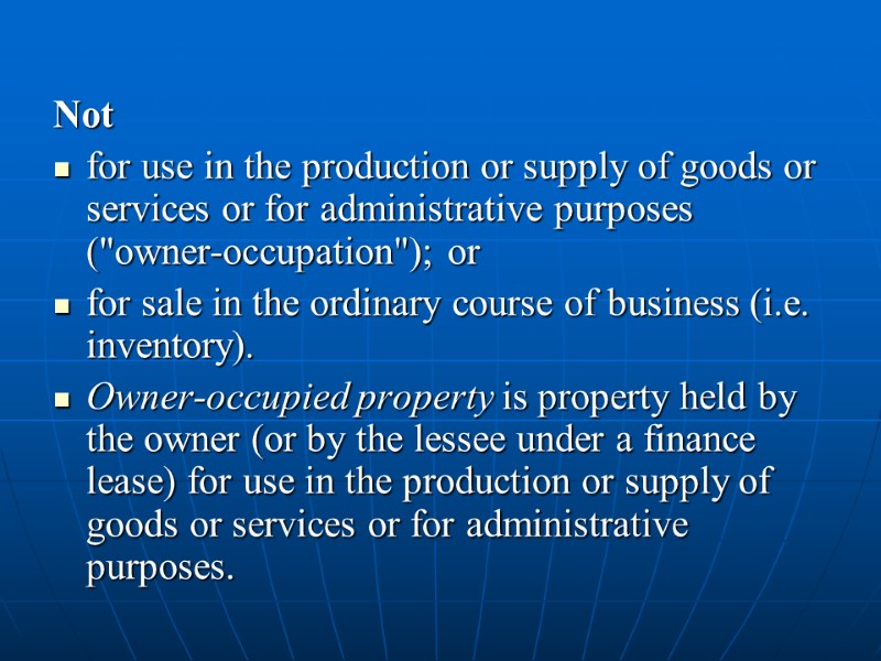 Not for use in the production or supply of goods or services or for